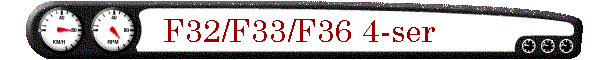 F32/F33/F36 4-ser